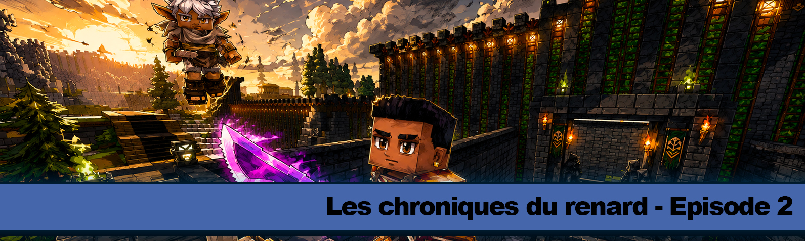 Les chroniques du Renard - Episode 2